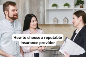 How to choose a reputable insurance provider