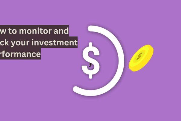 How to monitor and track your investment performance