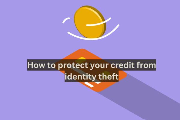 How to protect your credit from identity theft